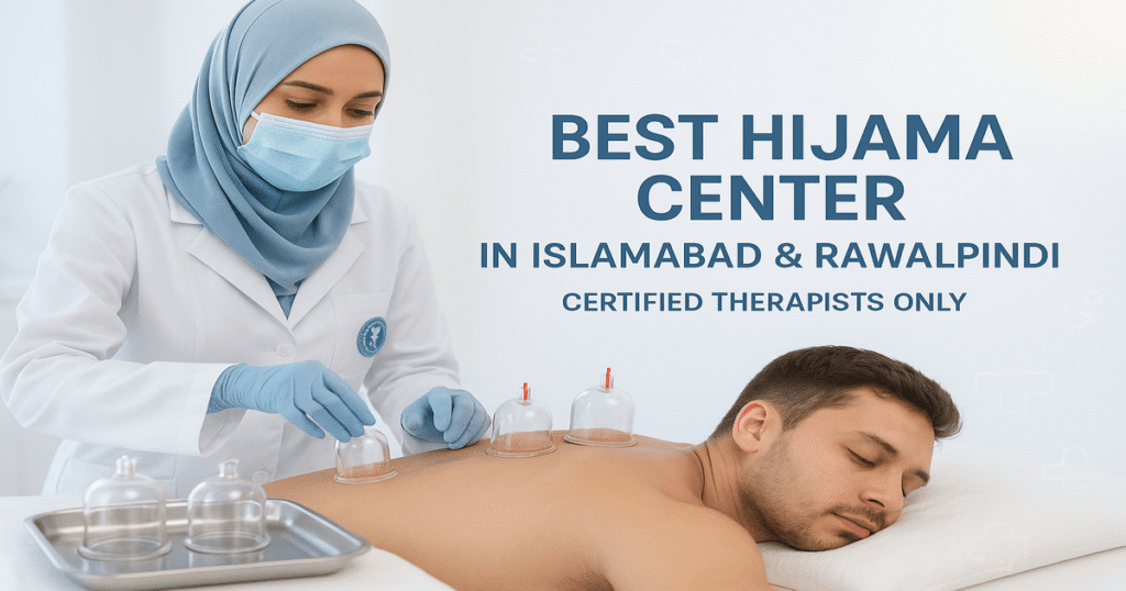 Best Hijama center in islamabad and rawalpindi
